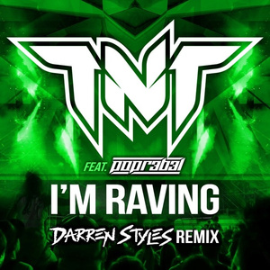 I'm Raving (Darren Styles Remix) [Radio Edit]