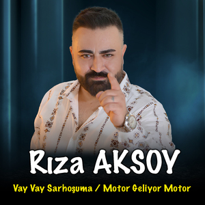 Vay Vay Sarhoşuma / Motor Geliyor Motor
