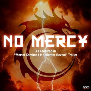 No Mercy (As Featured in "Mortal Kombat 11: Kollector Reveal" Trailer)