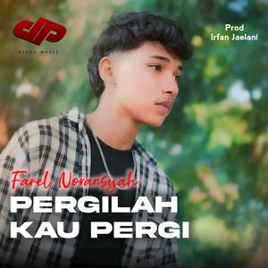 Pergilah Kau Pergi