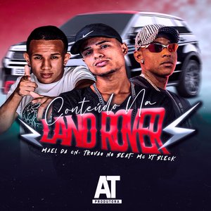 Conteúdo na Land Rover (feat. AT Produtora & mc xt bleck)