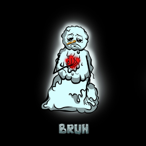 BRUH