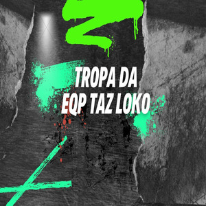 Tropa Eqp Taz Loko
