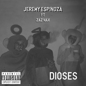 Dioses (feat. Zaz Nax)