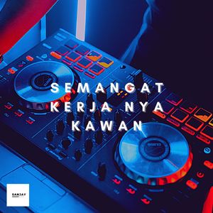 Semangat Kerjanya Kawan