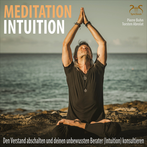 Meditationsmusik Intuition fördern, Verstand abschalten, Teil 2