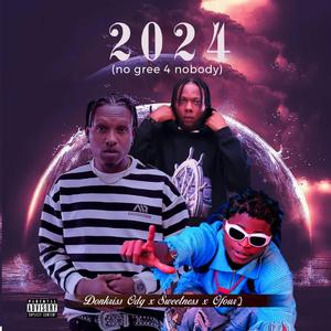 2024 (no gree for nobody) (feat. Ofour2 & Sweetness)