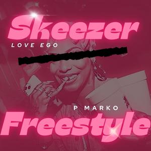 Skeezer (Freestyle) (feat. P Marko)