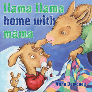 Llama Llama Home with Mama拉玛和妈妈在家（Anna Dewdney绘本）