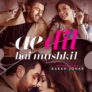 Ae Dil Hai Mushkil