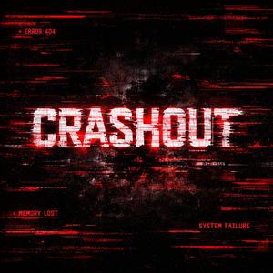 CRASHOUT