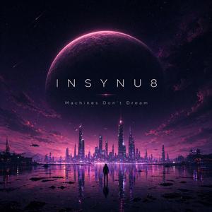 Machines Don't Dream