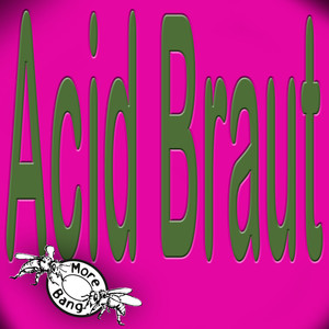 Acid Braut (G.L.Mix)