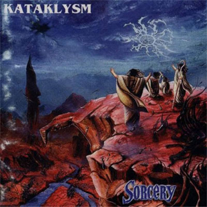 Sorcery (Kataklysm, Pt. 2) /The Rebirth of Vortex of Creation (Trilogy