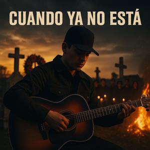 Cuando Ya no Está