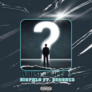 WHO I BE ? (feat. BENODUS)