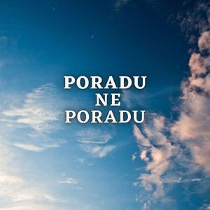 Poradu Ne Poradu