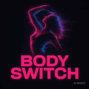 Body Switch