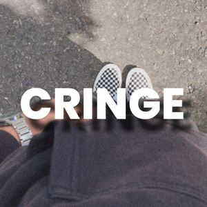 Cringe