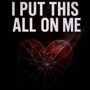 I Put This All on Me