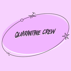 Quarantine Crew
