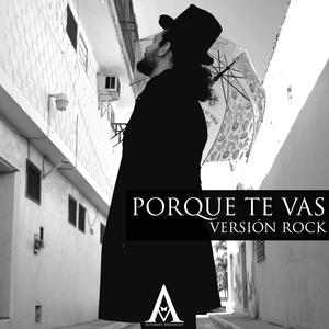 Porque Te Vas (Versión Rock)