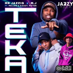 Teka_Sha_Wena (feat. Dyj SchoolBoy, Targa Rsa, MrJazziQ, M.j, Mellow & Sleazy & Ma'ten) (BARCADI VERSION)