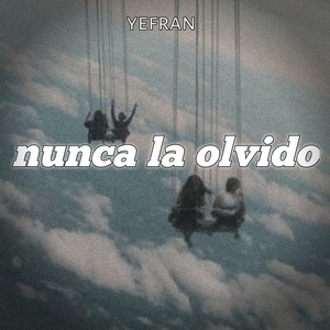 Nunca la Olvido