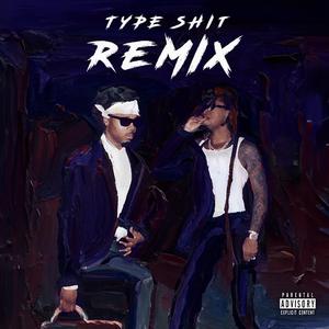 Type Shit Remix