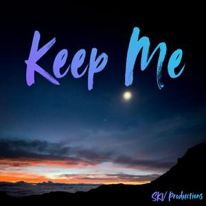 Keep Me