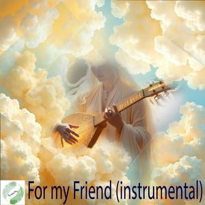 For my Friend instrumental