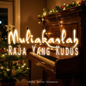 Muliakanlah Raja Yang Kudus