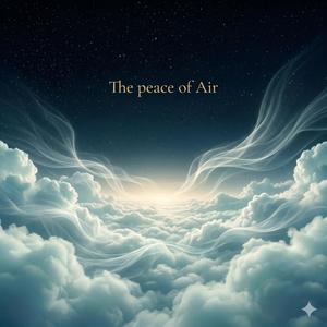 The Peace of Air
