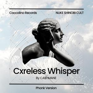 Cxreless Whisper (Phonk Version)
