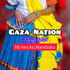Gaza nation (Hitwa ku Nandzika) (feat. Dr nhanha/Technology/boss ma thousand)