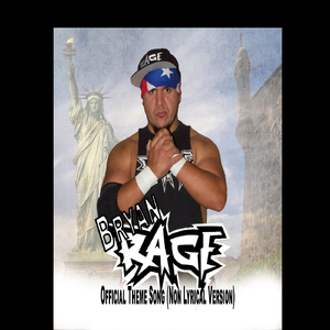 Bryan Rage Official Theme Song (Non Lyrical Version)