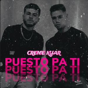 Puesto pa ti (feat. Kyar)