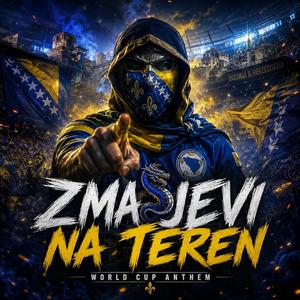 zmajevi na teren (WORLD CUP ANTHEM)
