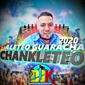 Chankleteo 2020 (Aleteo Zapateo Guaracha Chankleteo)