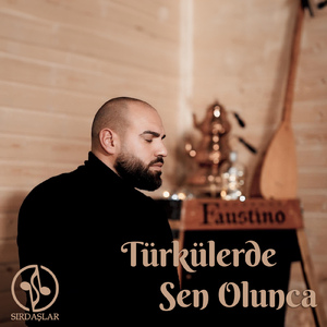 Türkülerde Sen Olunca