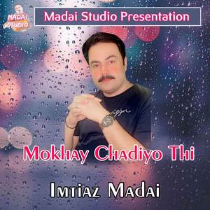 Mokhay Chadiyo Thi