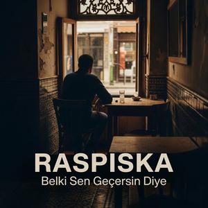 Belki Sen Geçersin Diye