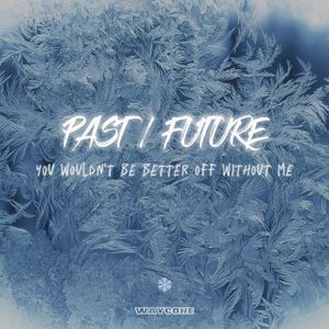 PAST/FUTURE