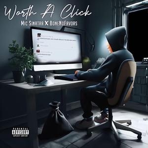 Worth A Click (feat. Bone)