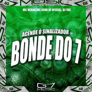 Acende o Sinalizador X Bonde do 7