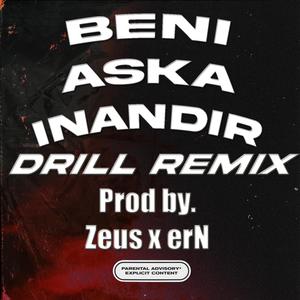 Beni Aşka İnandır (feat. erN) ((Drill Remix))