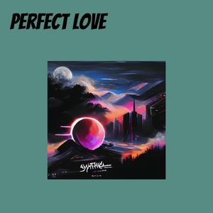 Perfect Love