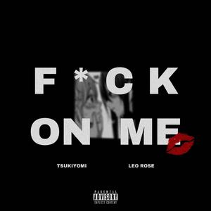 **** On Me (feat. Leo Rose) (Remix)