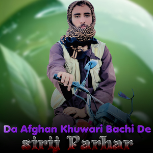 Da Afghan Khuwari Bachi De