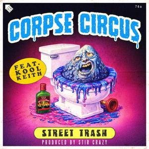 Street Trash (feat. Kool Keith)
